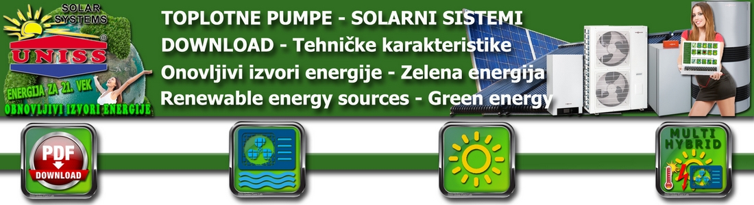 Toplotne pumpe - Solarno grejanje - Solarni sistemi - Grejanje - Grejni sistemi / Grejanje na toplotnu pumpu,
 grejanje na solarnu energiju,
 solarno grejanje vode,
 grejanje sanitarne vode - Obnovljivi izvori energije,
 proračun,
 cena - Tehničke karakteristike,
 tehnički detalji / TOPLOTNE PUMPE - Vazduh  Voda - Toplotne pumpe za grejanje - Grejanje kuće - Cena - Cenovnik - Srbija